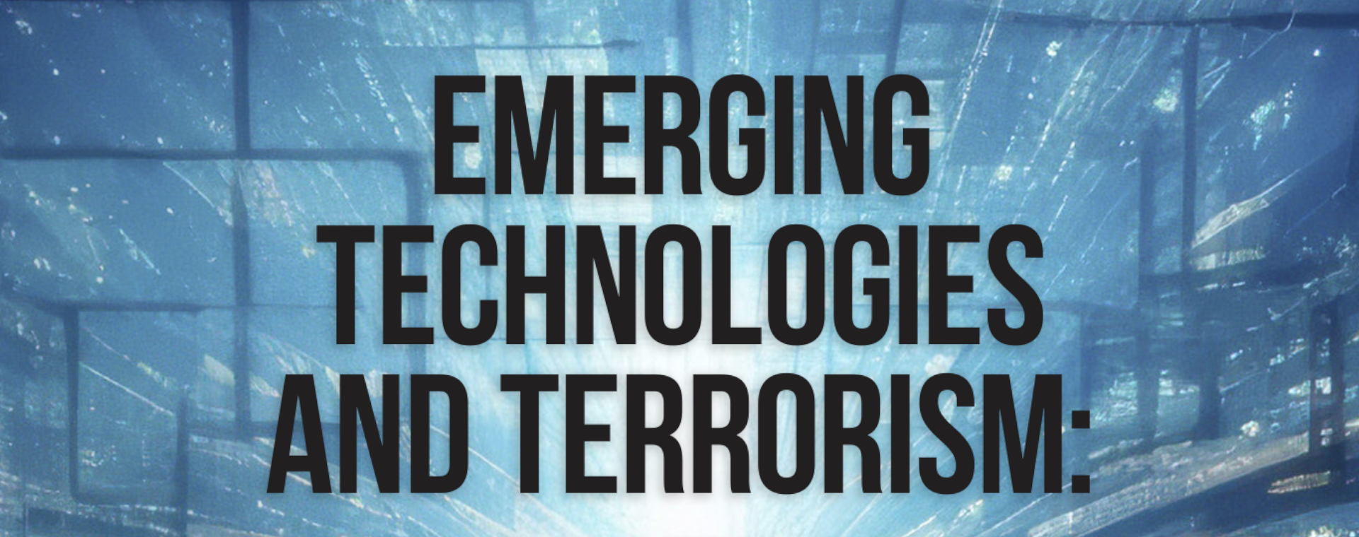 Emerging Technologies and Terrorism